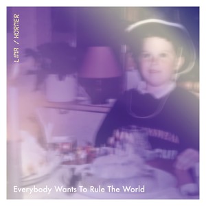 Everybody Wants to Rule the World