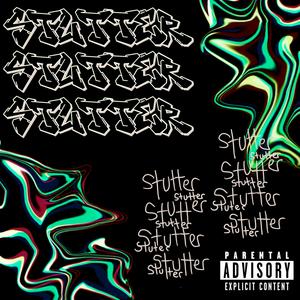 STUTTER (Explicit)