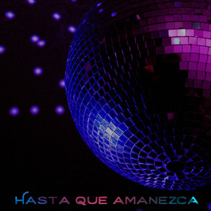 Hasta que amanezca (Explicit)