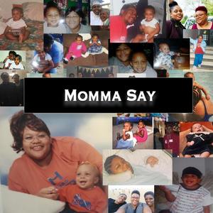 Momma Say (Explicit)
