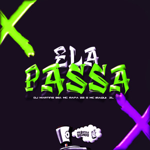 Ela Passa (Explicit)