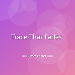 Trace That Fades