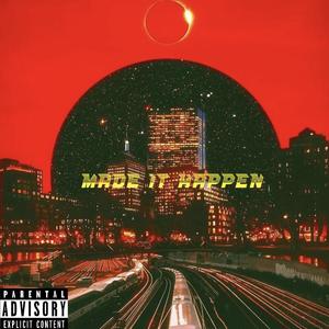 Made It Happen (Explicit)