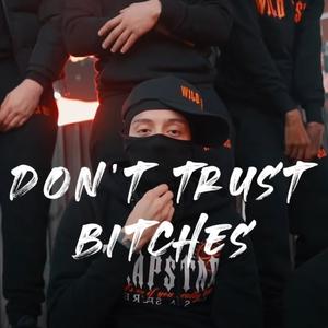 Don' Trust ******* (Prod. Cadence) [Explicit]