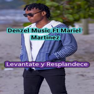 Levantate y Resplandece(feat. Mariel Martinez)