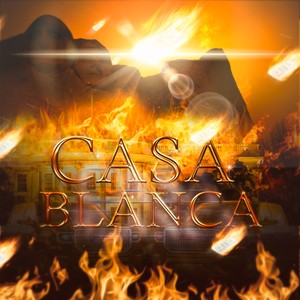 CASA BLANCA (Explicit)