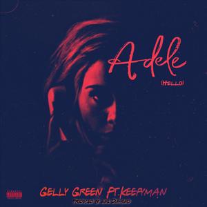 ADELE(HELLO) (feat. KEEFYMAN) [Explicit]