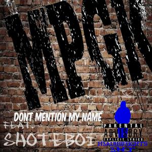 My Name(feat. Minor Ptown, G-killem & Shoteboi) (Explicit)