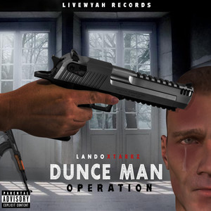 Dunce Man Operation (Explicit)