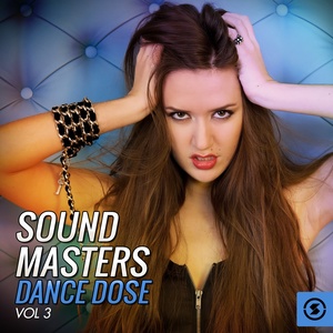 Sound Masters Dance Dose, Vol. 3