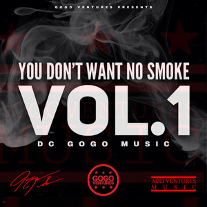 YOU DON'T WANT NO SMOKE, VOL. 1 (Explicit)