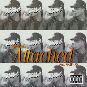 Attached (feat. 96WAZE) [Explicit]