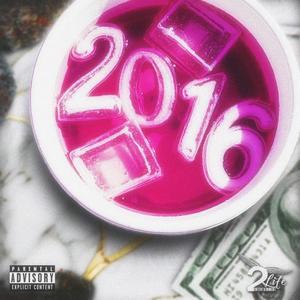 2016 (feat. Tank 2X) [Explicit]
