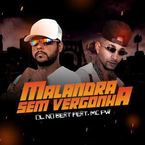 Malandra Sem Vergonha(feat. Mc Pw) (Remix|Explicit)
