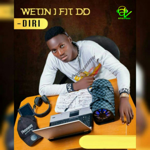 Wetin I Fit Do