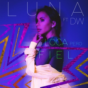 Loca Pero Fiel (feat. DW) (Explicit)