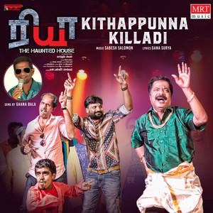 Kithappunna Killadi (From "Riyaa The Haunted House")