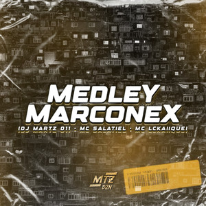 MEDLEY MARCONEX (Explicit)