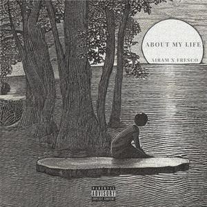 About My Life (feat. fresco) (Explicit)