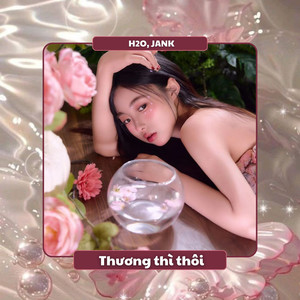 Thương Thì Thôi (Remix)