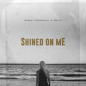Shined On Me