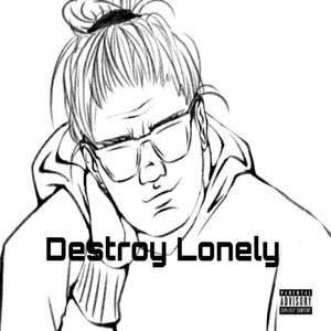 Destroy Lonely (Explicit)