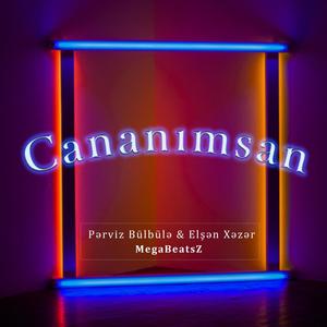 Cananımsan (feat. Elshen Xezer & Perviz Bulbule)