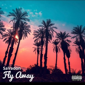 Fly Away (Explicit)
