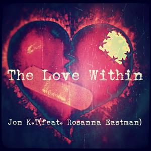 The Love Within (feat. Rosanna Eastman)