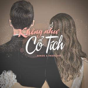 Không Như Cổ Tích (feat. SinDe & Insolent) [Explicit]