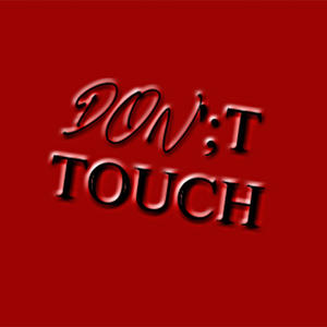 Don't Touch