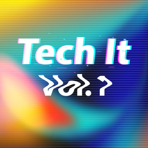 Tech It Vol. 1