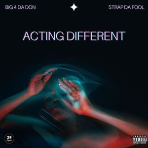 Acting Different (Explicit)