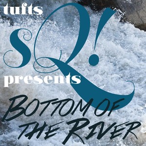 Bottom of the River