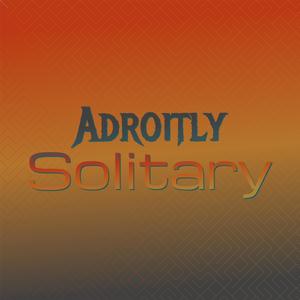 Adroitly Solitary