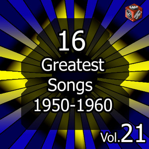 16 Greatest Songs 1950-1960, Vol. 21