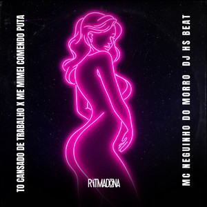 TO CANSADO DE TRABALHO X ME MIMEI COMENDO PUTA (Explicit)