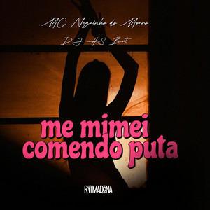ME MIMEI COMENDO PUTA (Explicit)