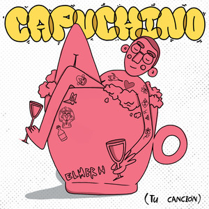 Capuchino (Tu Canción) (Explicit)