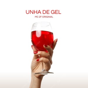 Unha de Gel (Explicit)