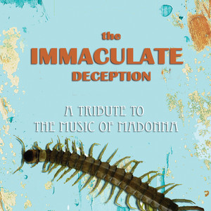 The Immaculate Deception - Tribute to the Music of Madonna