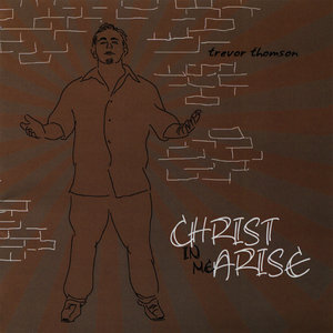 Christ in Me Arise