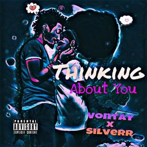Thinking About You (feat. Vontay)