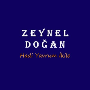 Hadi Yavrum İkile