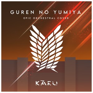 Guren no Yumiya (Epic Orchestral Cover)