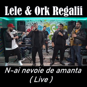 N-ai nevoie de amanta (Live)