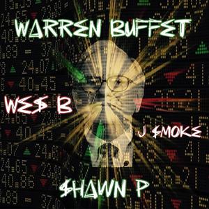 Warren Buffet (feat. We$ B & J $moke) [Explicit]