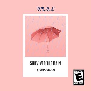 Survived the rain freestyle