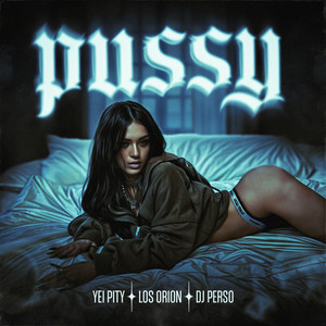 Pussy (Explicit)