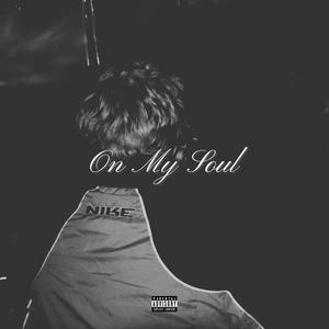 On My Soul (Explicit)